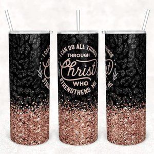 I Can Do All Things Through Christ  Skinny Tumbler 20oz